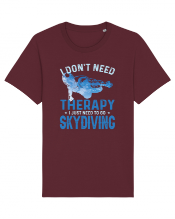 I Don't Need Therapy I Just Need To Go Skydiving Burgundy