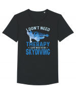 I Don't Need Therapy I Just Need To Go Skydiving Tricou mânecă scurtă guler larg Bărbat Skater