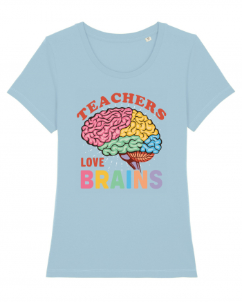 Teachers Love Brains Sky Blue