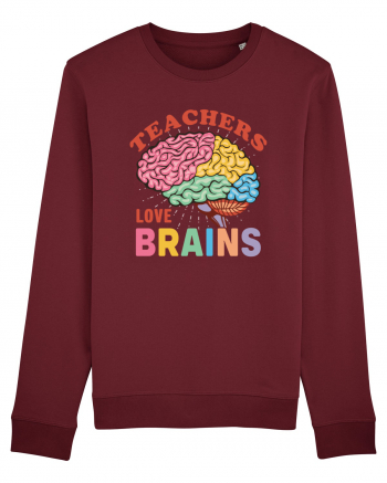 Teachers Love Brains Burgundy