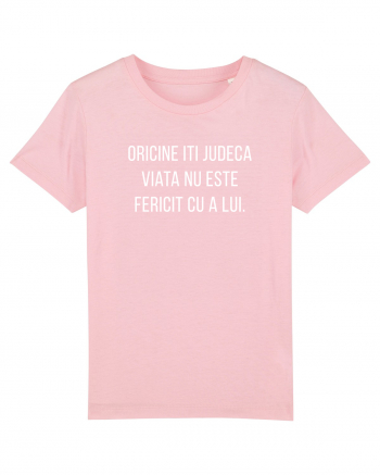 Oricine iti judeca viata Cotton Pink