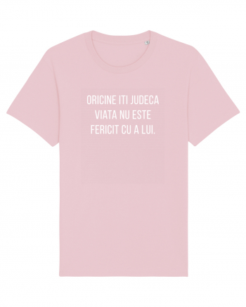 Oricine iti judeca viata Cotton Pink