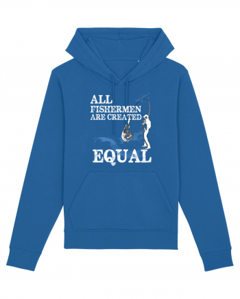All Fishermen Are Created Equal Royal Blue