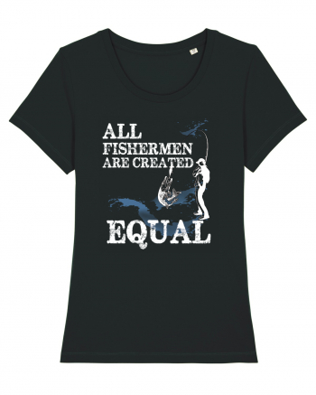 All Fishermen Are Created Equal Black