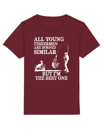 All Young Fishermen Are Borned Similar Burgundy