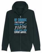 I Talk To Myself When I'm Fishing Hanorac cu fermoar Unisex Connector