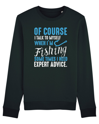 I Talk To Myself When I'm Fishing Black