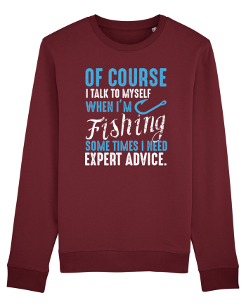 I Talk To Myself When I'm Fishing Burgundy