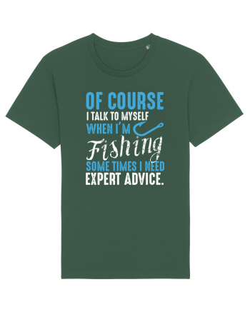 I Talk To Myself When I'm Fishing Bottle Green