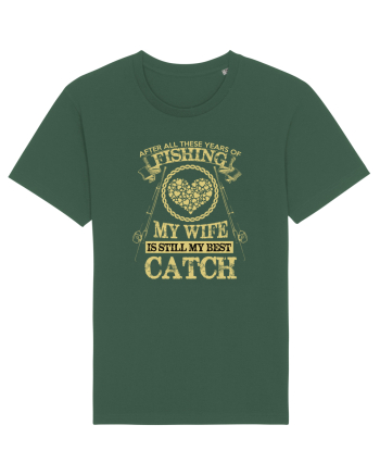 My Wife Is Still My Best Catch Bottle Green