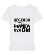Degeaba esti Om cu Lumea, daca Lumea nu e Om cu Tine Tricou mânecă scurtă guler larg fitted Damă Expresser