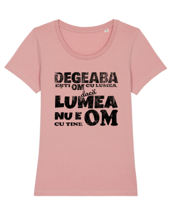 Degeaba esti Om cu Lumea, daca Lumea nu e Om cu Tine Canyon Pink