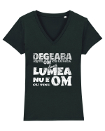 Degeaba esti Om cu Lumea, daca Lumea nu e Om cu Tine Tricou mânecă scurtă guler V Damă Evoker