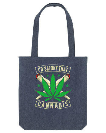 I'd Smoke That Cannabis Midnight Blue