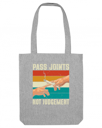 Pass Joint Not Judgement Heather Grey