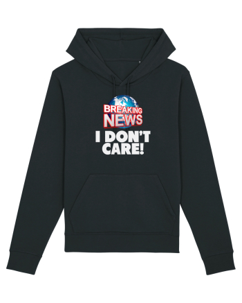 Breaking News I dont care. Black