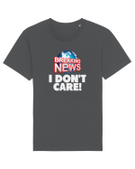 Breaking News I dont care. Tricou mânecă scurtă Unisex Rocker