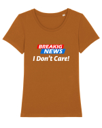 Breaking News I dont care. Tricou mânecă scurtă guler larg fitted Damă Expresser
