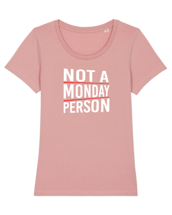 Not a monday person. Canyon Pink