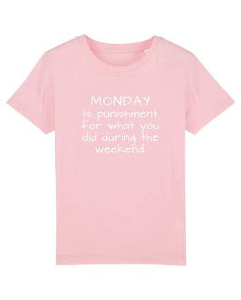 Monday punishment Cotton Pink