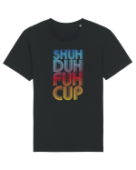Shuh Duh Fuh Cup Tricou mânecă scurtă Unisex Rocker