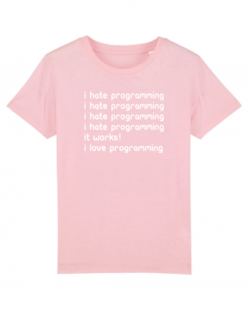 I love programming Cotton Pink