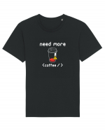 Need More Coffee Tricou mânecă scurtă Unisex Rocker