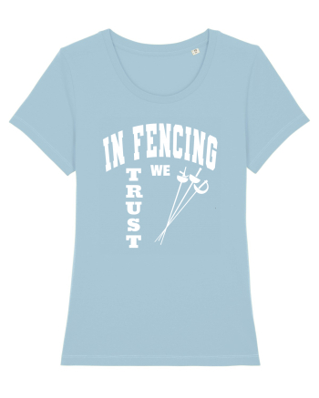 In Fencing We Trust Sky Blue