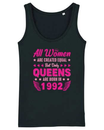 All Women Are Equal Queens Are Born In 1992 Black