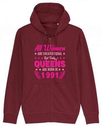 All Women Are Equal Queens Are Born In 1991 Burgundy