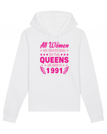 All Women Are Equal Queens Are Born In 1991 White