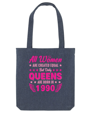 All Women Are Equal Queens Are Born In 1990 Midnight Blue