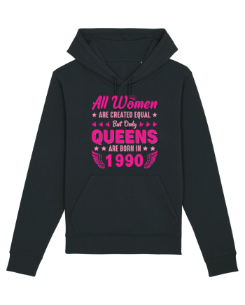 All Women Are Equal Queens Are Born In 1990 Black