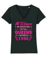 All Women Are Equal Queens Are Born In 1990 Tricou mânecă scurtă guler V Damă Evoker