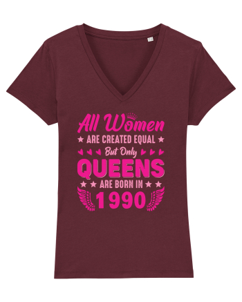 All Women Are Equal Queens Are Born In 1990 Burgundy