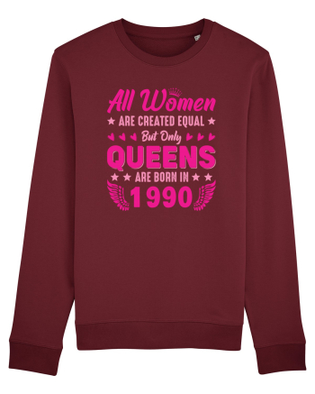 All Women Are Equal Queens Are Born In 1990 Burgundy