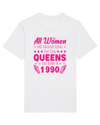 All Women Are Equal Queens Are Born In 1990 White
