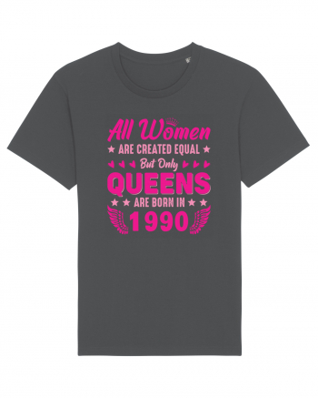 All Women Are Equal Queens Are Born In 1990 Anthracite