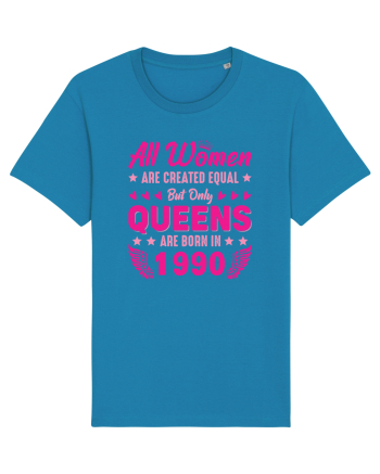 All Women Are Equal Queens Are Born In 1990 Azur
