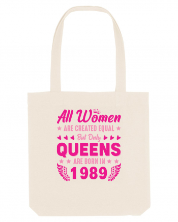 All Women Are Equal Queens Are Born In 1989 Natural
