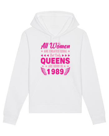 All Women Are Equal Queens Are Born In 1989 White