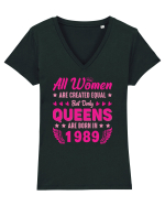 All Women Are Equal Queens Are Born In 1989 Tricou mânecă scurtă guler V Damă Evoker