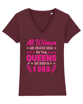 All Women Are Equal Queens Are Born In 1989 Burgundy