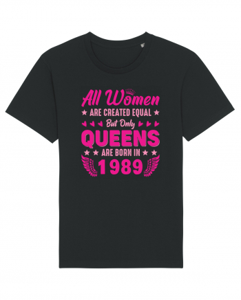 All Women Are Equal Queens Are Born In 1989 Black