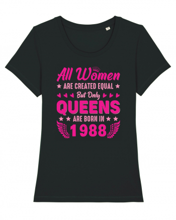 All Women Are Equal Queens Are Born In 1988 Black