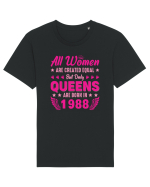 All Women Are Equal Queens Are Born In 1988 Tricou mânecă scurtă Unisex Rocker