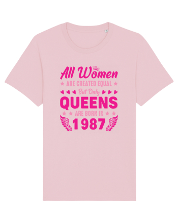 All Women Are Equal Queens Are Born In 1987 Cotton Pink