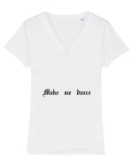 Make me dance - Tricou pentru petrecăreți Tricou mânecă scurtă guler V Damă Evoker