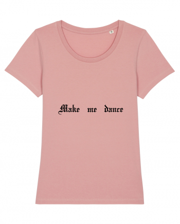 Make me dance - Tricou pentru petrecăreți Canyon Pink