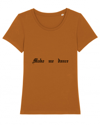 Make me dance - Tricou pentru petrecăreți Roasted Orange
